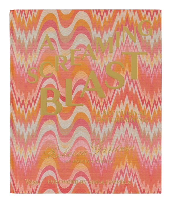 A Screaming Blast: Exceptional Entertaining