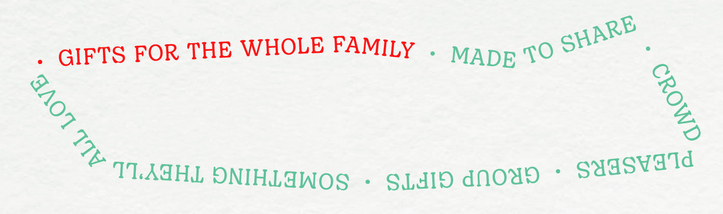 gifts for the whole family