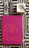 Josef Albers in Mexico